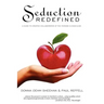 Seduction Redefined: A Guide to Creative Collaboration of the Feminine and Masculine