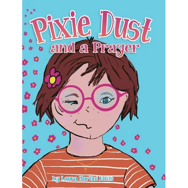 Pixie Dust and a Prayer