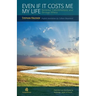 Even if it Costs me my Life: Systemic Constellations and Serious Illness