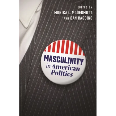 Masculinity in American Politics