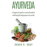 Ayurveda: A Beginner's Guide to Natural Health and Well-Being