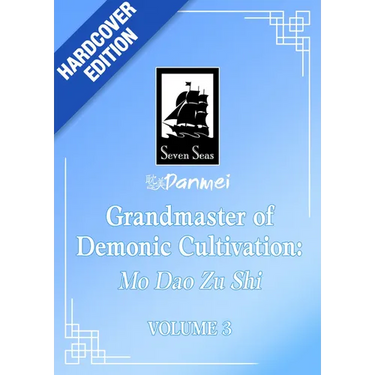 Grandmaster of Demonic Cultivation: Mo DAO Zu Shi (Deluxe Hardcover Novel) Vol. 3
