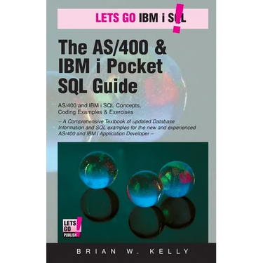 The AS/400 & IBM i Pocket SQL Guide: QuikCourse: IBM i SQL By Example