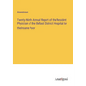 Twenty-Ninth Annual Report of the Resident Physician of the Belfast District Hospital for the Insane Poor