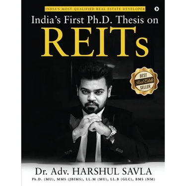 India's First Ph.D. Thesis on REITs: India's Most Qualified Real Estate Developer