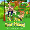 Put Down Your Phone!