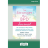 Stronger Than BPD Journal: DBT Activities to Help Women Manage Emotions and Heal from Borderline Personality Disorder [Standard Large Print 16 Pt