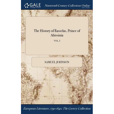 The History of Rasselas, Prince of Abissinia; VOL. I