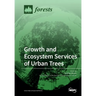 Growth and Ecosystem Services of Urban Trees