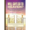 Will Gays Go To Heaven?: Which and Whose Sins did Jesus' Shed Blood Not Forgive?