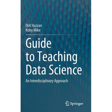 Guide to Teaching Data Science: An Interdisciplinary Approach