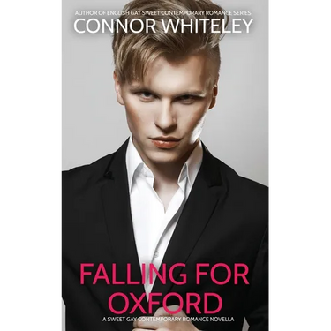 Falling For Oxford: A Sweet Gay Contemporary Romance Novella