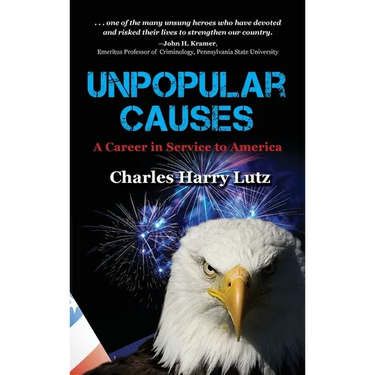 Unpopular Causes: A Career in Service to America