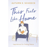 This Feels Like Home: Inspirations For Finding Peace