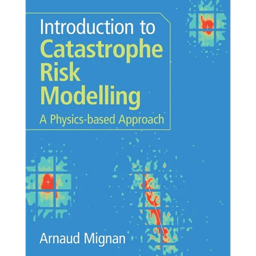 Introduction to Catastrophe Risk Modelling