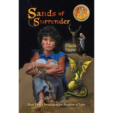 Sands of Surrender (Book 2: Chronicles of the Kingdom of Light)