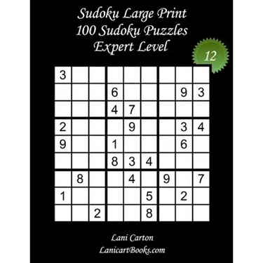 Sudoku Large Print - Expert Level - N°12: 100 Expert Sudoku Puzzles - Puzzle Big Size (8.3"x8.3") and Large Print (36 points)
