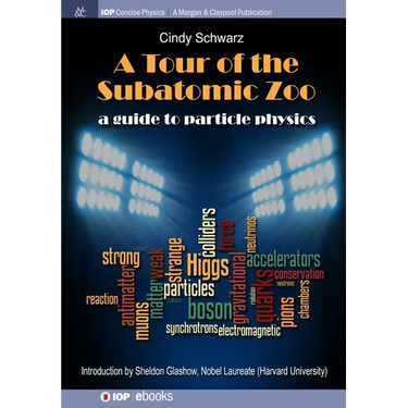 A Tour of the Subatomic Zoo: A Guide to Particle Physics