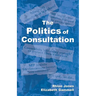 The Politics of Consultation