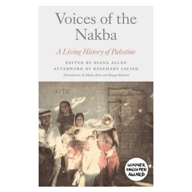 Voices of the Nakba: A Living History of Palestine