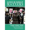 Love Is What Matters: Writings on Peace and Nonviolence
