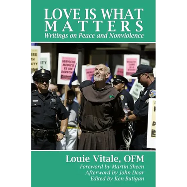Love Is What Matters: Writings on Peace and Nonviolence