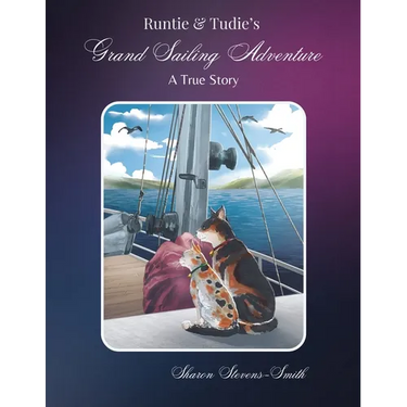 Runtie and Tudie's Grand Sailing Adventure: A True Story