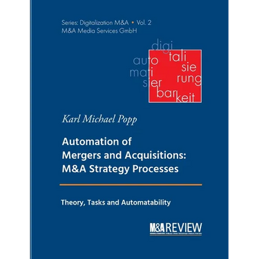 Automation of Mergers and Acquisitions: M&A Strategy Processes: Theory, Tasks and Automatability