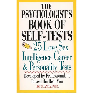 The Psychologist's Book of Self-Tests: 25 Love, Sex, Intelligence, Career, And Personality Tests