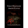 Great Heartache Among Cattle