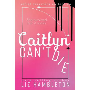 Caitlyn Can't Die