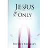 Jesus Only