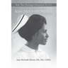Now That Nursing Orientation Is Over: The Professional Experiences of Jean McGrath-Brown, RN, MA, LNHA