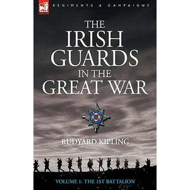 The Irish Guards in the Great War - Volume 1 - The First Battalion