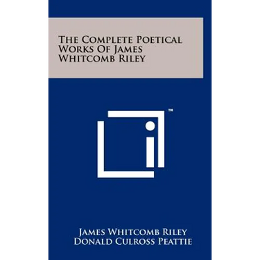 The Complete Poetical Works Of James Whitcomb Riley
