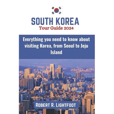 South Korea Tour Guide 2024: Everything you need to know about visiting Korea, from Seoul to Jeju Island (with maps and pictures)