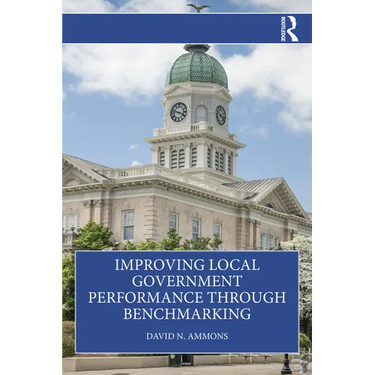 Improving Local Government Performance Through Benchmarking