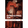 Approaching Job