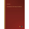 Amendments to the Codes of California