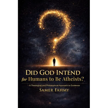 Did God Intend for Humans to Be Atheists?