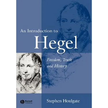 An Introduction to Hegel: Freedom, Truth and History