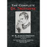 The Complete Dr. Thorndyke - Volume VIII: For the Defense: Dr. Thorndyke, The Penrose Mystery and Felo de se?