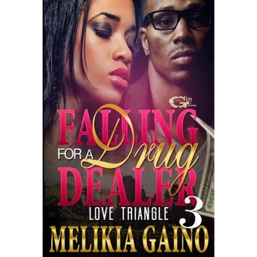 Falling For A Drug Dealer 3: Love Triangle