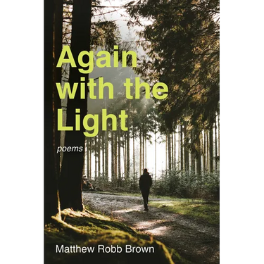 Again with the Light: Poems