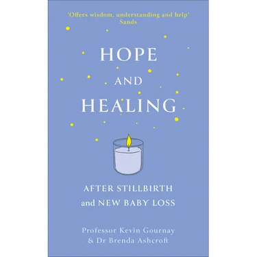 Hope and Healing After Stillbirth and New Baby Loss