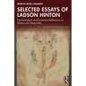 Selected Essays of Ladson Hinton: Psychoanalytic and Existential Reflections on Shame and Temporality