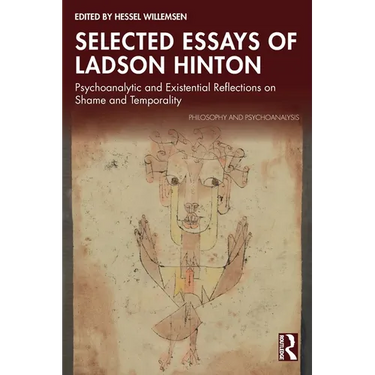 Selected Essays of Ladson Hinton: Psychoanalytic and Existential Reflections on Shame and Temporality