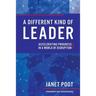 A Different Kind of Leader: Accelerating Progress in a World of Disruption