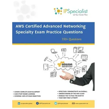 AWS Certified Advanced Networking Specialty Exam Practice Questions: 350+ Exam Questions