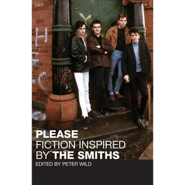 Please: Fiction Inspired by the Smiths